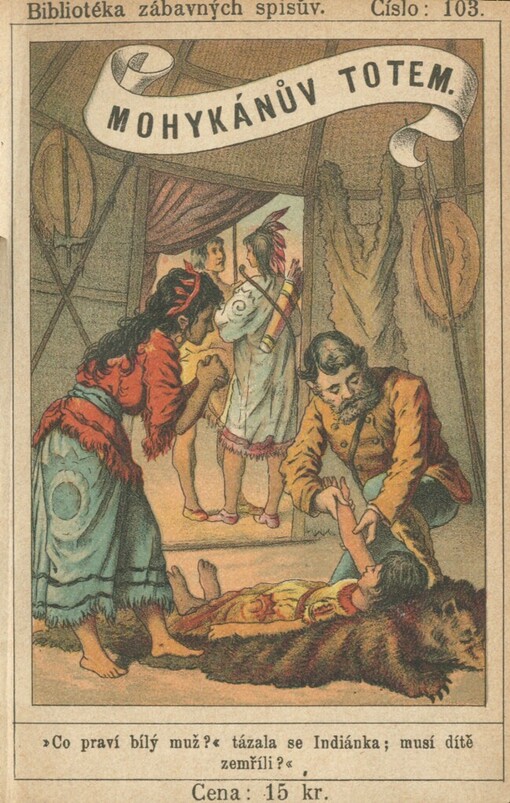 Mohykánův totem: povídka z dob prvních českých vystěhovalců v Americe