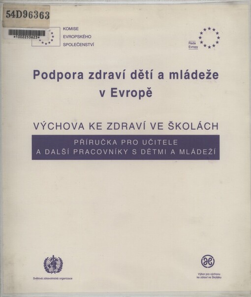 Podpora zdraví dětí a mládeže v Evropě: příručka pro učitele a ostatní, kteří pracují s dětmi a mládeží