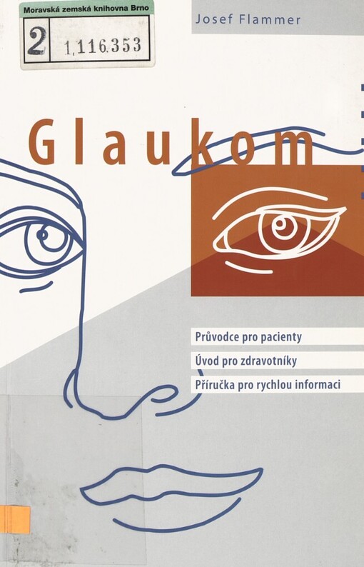 Glaukom: průvodce pro pacienty : úvod pro zdravotníky : příručka pro rychlou informaci
