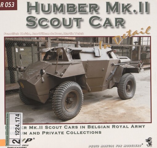 Humber Mk. II in detail: Humber Mk. II scout cars in the Belgian Royal Army Museum and private collections : photo manual for modelers