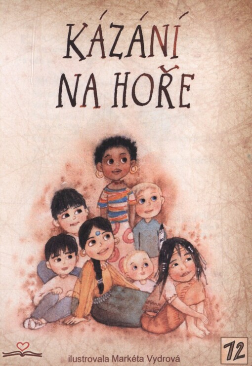 Kázání na hoře :[(Matoušovo evangelium, kap. 5-7)]