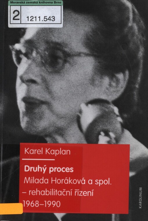Druhý proces: Milada Horáková a spol. - rehabilitační řízení : 1968-1990