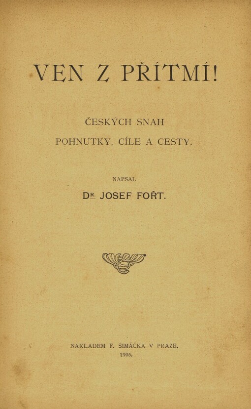 Ven z přítmí :českých snah pohnutky, cíle a cesty