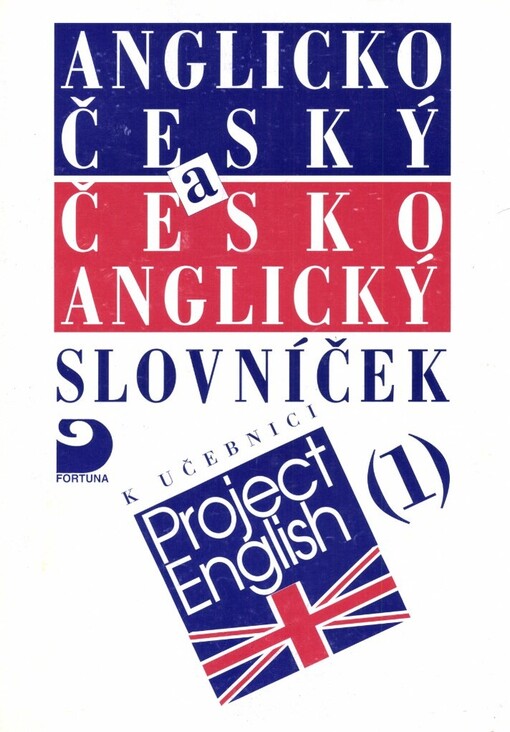 Anglicko-český a česko-anglický slovníček k učebnici Project English 1