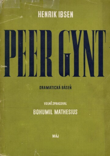 Peer Gynt :Dramatická báseň o deseti obrazech