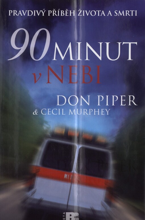 90 minut v nebi: pravdivý příběh života a smrti