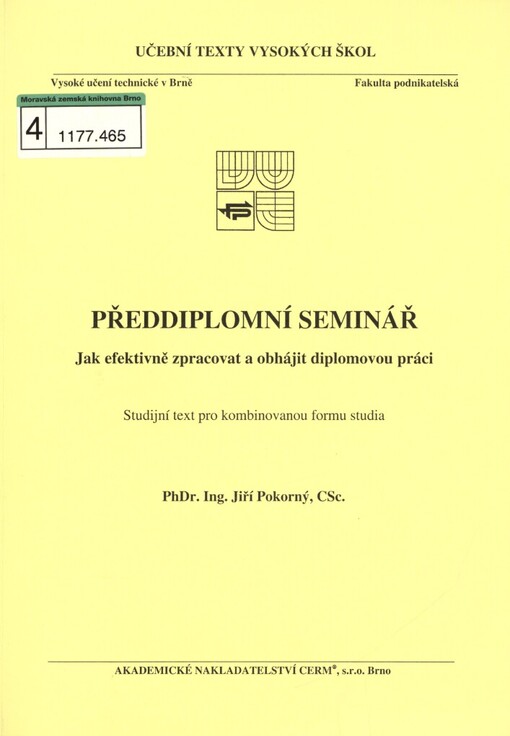 Předdiplomní seminář: jak efektivně zpracovat a obhájit diplomovou práci : studijní text pro kombinovanou formu studia