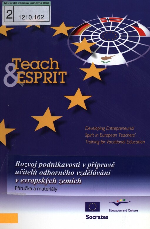 Teach&ESPRIT: rozvoj podnikavosti v přípravě učitelů odborného vzdělávání v evropských zemích : příručka a materiály