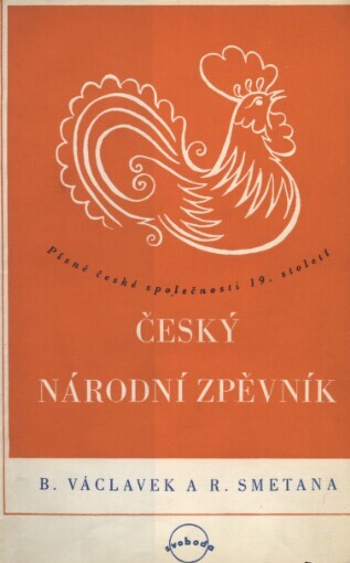 Český národní zpěvník :písně české společnosti 19. století