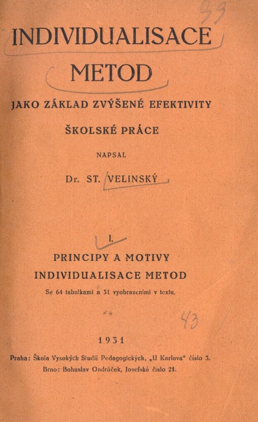 Individualisace metod jako základ zvýšené efektivity školské práce.Část I,Principy a motivy individualisace metod