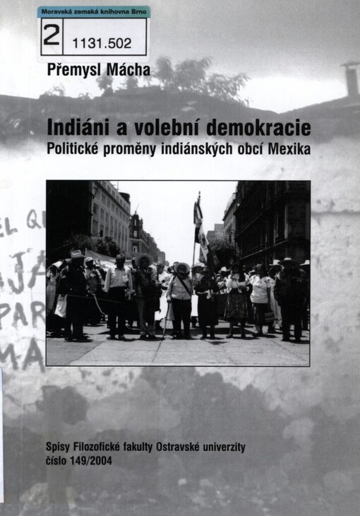 Indiáni a volební demokracie: politické proměny indiánských obcí Mexika