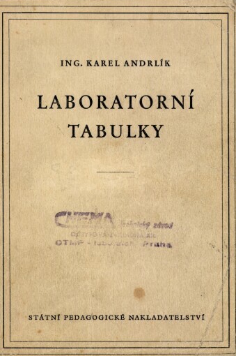 Laboratorní tabulky :schváleno výn. min. školství ... jako pomocná kniha pro průmyslové školy chemické, 6. vyd.