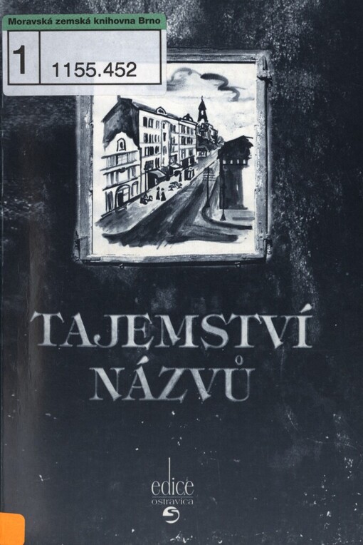 Tajemství názvů, aneb, Jak jistá místa ke svému jménu přišla