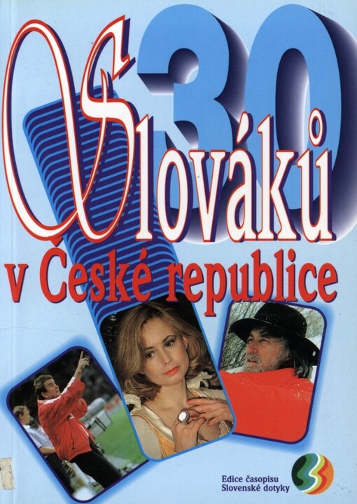 30 Slováků v České republice