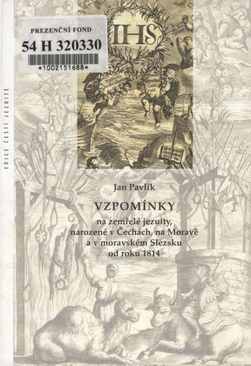 Vzpomínky na zemřelé jezuity, narozené v Čechách, na Moravě a v moravském Slezsku od roku 1814