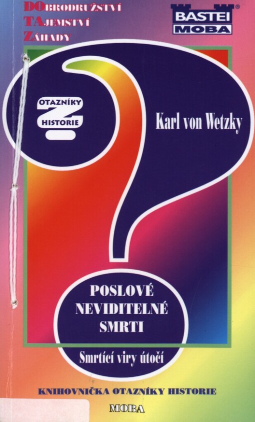 Poslové neviditelné smrti: smrtící viry útočí