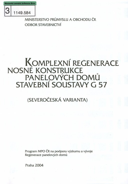 Komplexní regenerace nosné konstrukce panelových domů stavební soustavy G 57 :(Severočeská varianta) : program MPO ČR na podporu výzkumu a vývoje 
