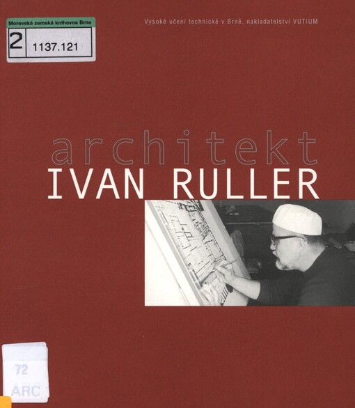 Architekt Ivan Ruller: ohlédnutí k životnímu jubileu