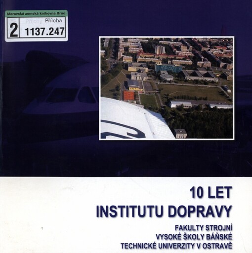 10 let Institutu dopravy Fakulty strojní Vysoké školy báňské Technické univerzity Ostrava