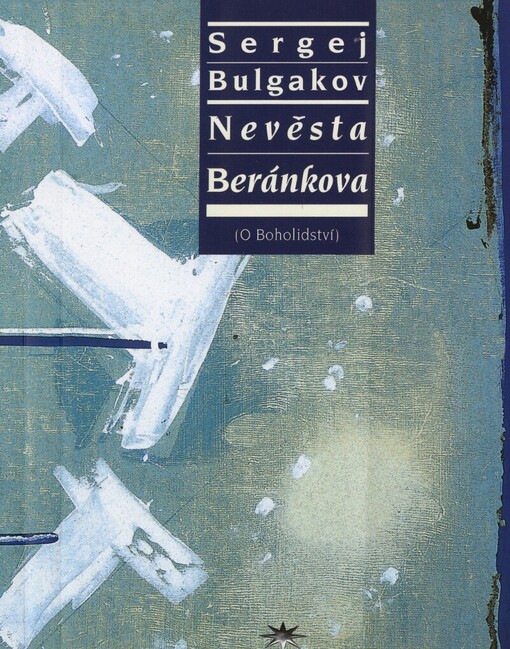 Nevěsta Beránkova: (o Boholidství)