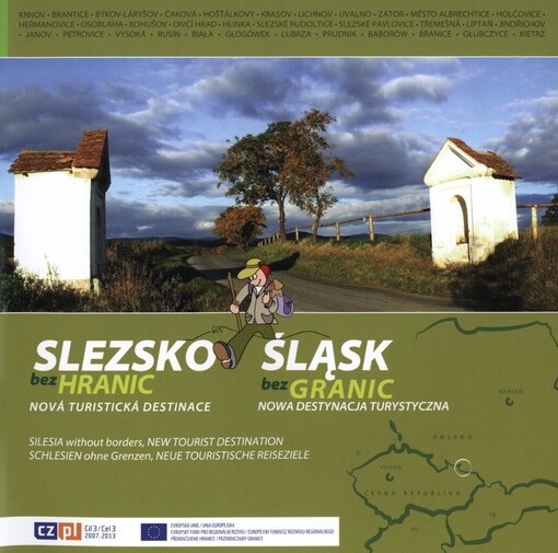 Slezsko bez hranic :nová turistická destinace = Śląsk bez granic : nowa destynacja turystyczna = Silesia without borders : new tourist destination = Schlesien ohne Grenzen : neue touristische Reiseziele
