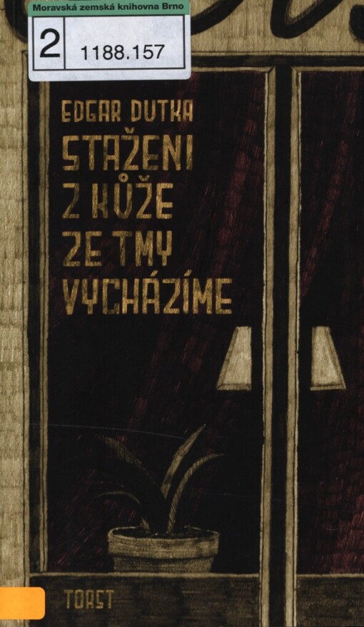 Staženi z kůže ze tmy vycházíme