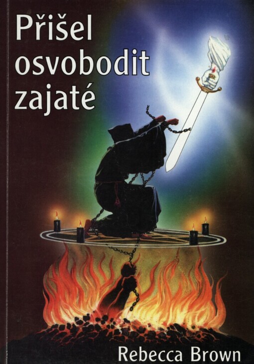 Přišel osvobodit zajaté