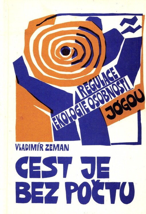 Cest je bezpočtu: regulace ekologie osobnosti jógou