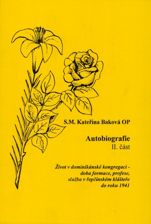 Autobiografie.Druhá část,Život v dominikánské kongregaci: doba formace, profese, služba v řepčínském klášteře do roku 1941
