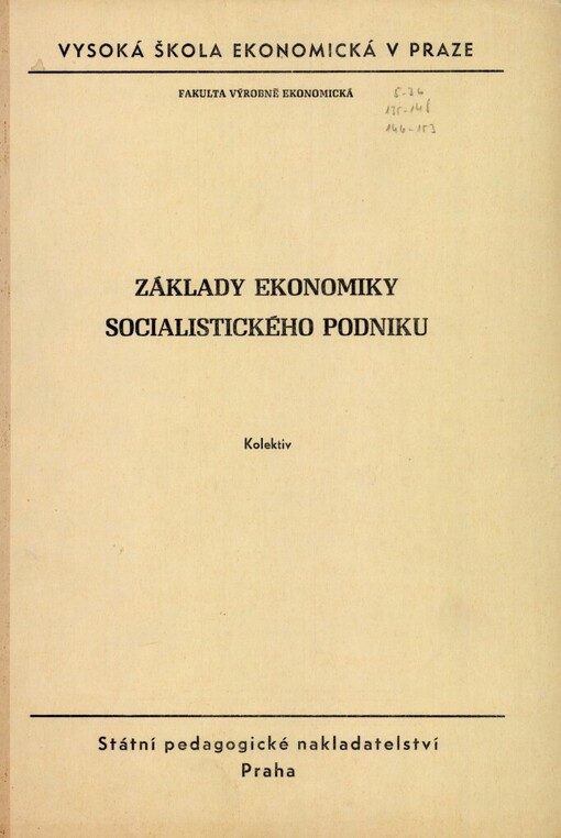 Základy ekonomiky socialistického podniku :Určeno pro posl. všech fakult Vys. školy ekon.