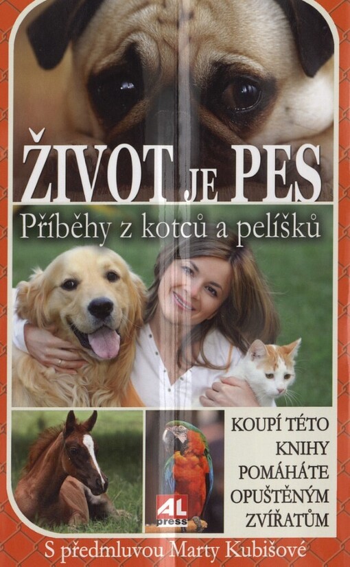 Život je pes: příběhy z kotců a pelíšků