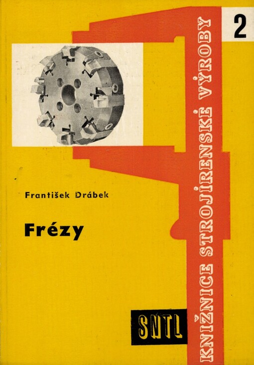 Frézy :určeno frézařům, zájemcům z řad dělníků, mistrů, technologů, dorostu a žákům prům. škol