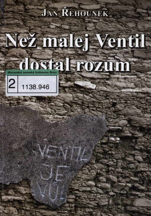 Než malej Ventil dostal rozum