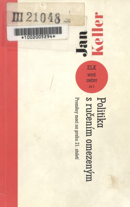 Politika s ručením omezeným: proměny moci na prahu 21. století
