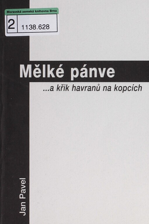 Mělké pánve --a křik havranů na kopcích