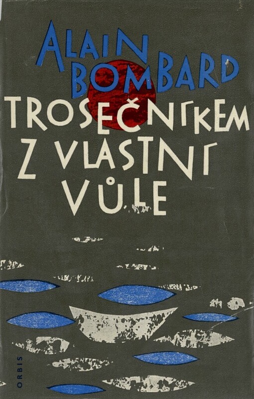 Trosečníkem z vlastní vůle