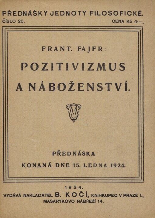 Pozitivizmus a náboženství :(přednáška konaná dne 15. ledna 1924)