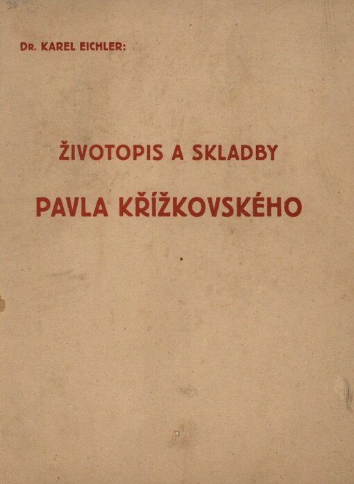 P. Pavel Křížkovský :životopisný nástin