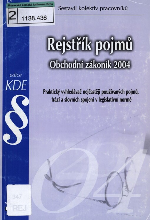 Rejstřík pojmů - Obchodní zákoník 2004: praktický vyhledávač nejčastěji používaných pojmů, frází a slovních spojení v legislativní normě