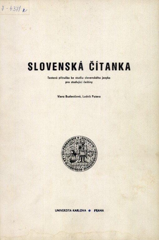 Slovenská čítanka :textová příručka ke studiu slov. jazyka pro stud. češtiny na filozof. fak. Univ. Karlovy