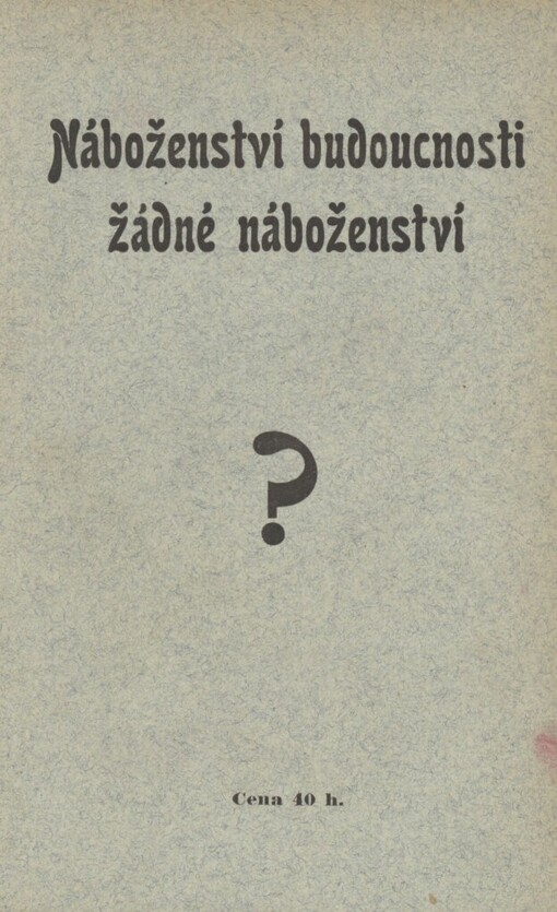 Náboženství budoucnosti - žádné náboženství?