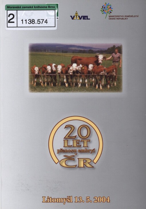 20 let přenosu embryí v České republice :Litomyšl 13. května 2004 : [sborník referátů ze semináře]