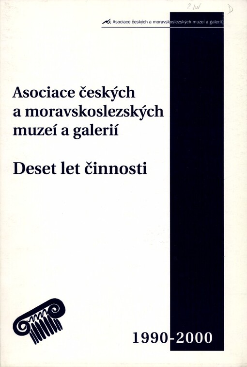 Asociace českých a moravskoslezských muzeí a galerií: deset let činosti 1990-2000