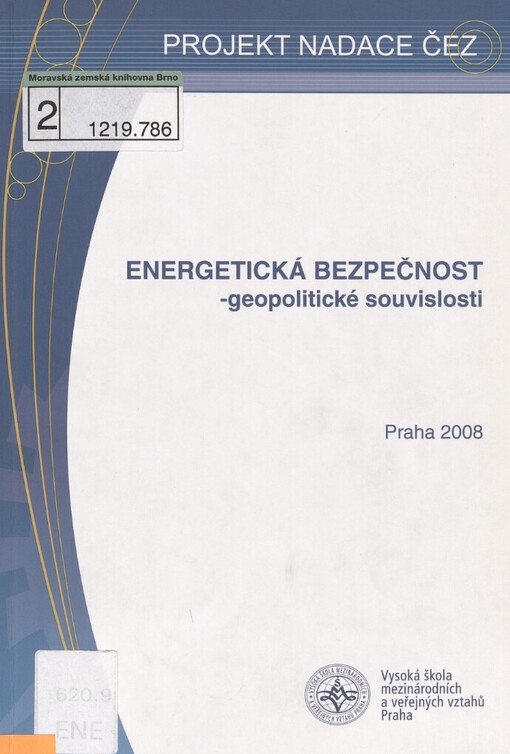 Energetická bezpečnost - geopolitické souvislosti: (projekt Nadace ČEZ)