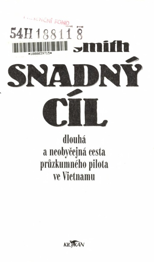 Snadný cíl: dlouhá a neobyčejná cesta průzkumného pilota ve Vietnamu
