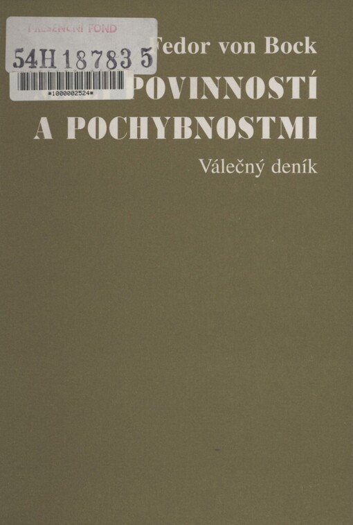 Mezi povinností a pochybnostmi: válečný deník