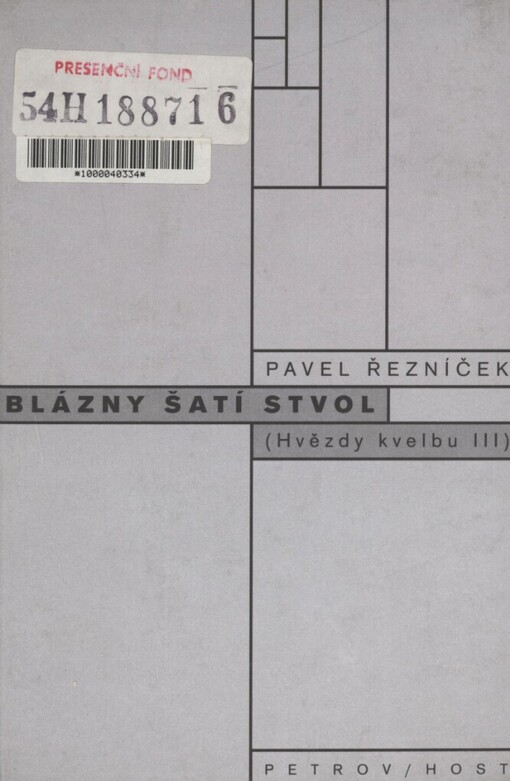 Blázny šatí stvol: Demiurgovy příhody v ústavu choromyslných : (Hvězdy kvelbu III)