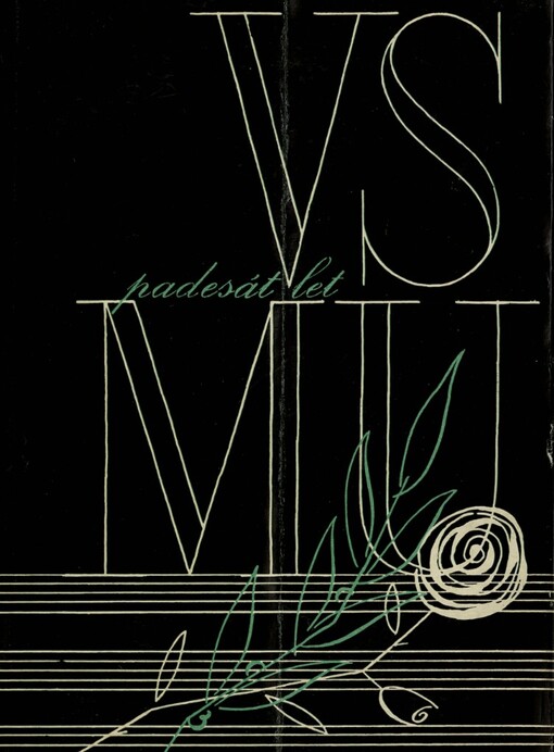 50 let VSMU 1912-1962 :Jubilejní sborník Vachova sboru moravských učitelek, nositele vyznamenání Za vynikající práci