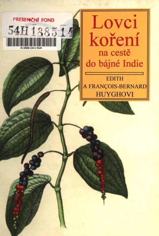 Lovci koření na cestě do bájné Indie