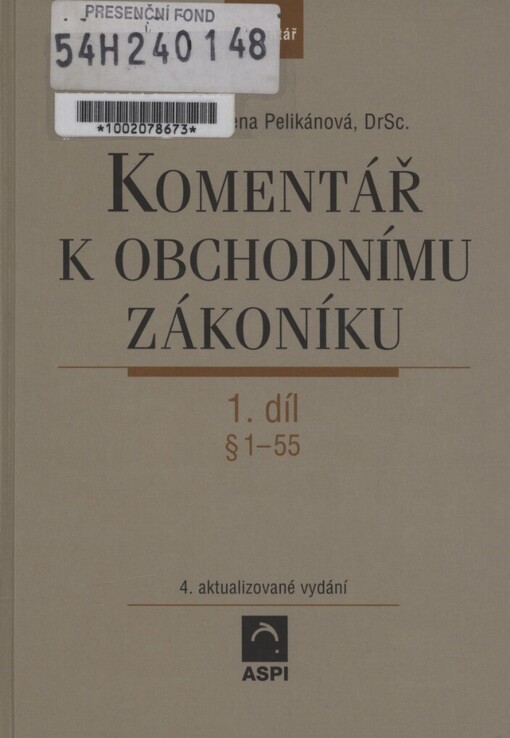 Komentář k obchodnímu zákoníku: (s přihlédnutím k evropskému právu) : [právní stav k 1. únoru 2004]
